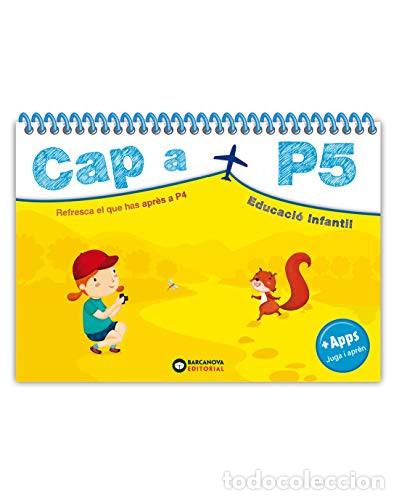 books: Cap a P5, Educaci&oacute; Infantil refresca el que has apr&egrave;s a P4 - Riera, Ester