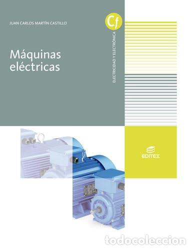 Livres: M&aacute;quinas el&eacute;ctricas - Juan Carlos Mart&iacute;n Castillo