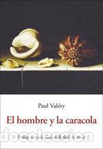 books: EL HOMBRE Y LA CARACOLA - VALERY, PAUL