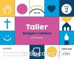 books: Taller religi&oacute;n cat&oacute;lica, nivel 2 - Various