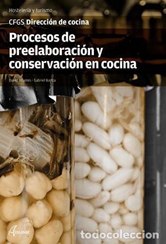 Libri: Procesos de preelaboraci&oacute;n y conservaci&oacute;n en la cocina - David Infantes, David Infantes Oll&eacute;, Gabrie