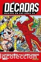 books: DECADAS MARVEL EN LOS A&Ntilde;OS 40 LA ANTORCHA HUMANA CONTRA EL - BURGOS, CARL