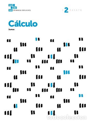 books: Cuadernos C&aacute;lculo 2 - &Aacute;rea de Proyectos Educativos de Primaria Edelvives