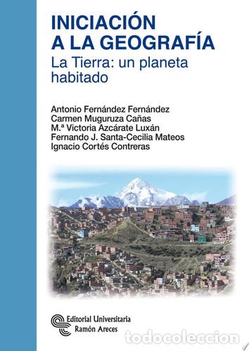books: Iniciaci&oacute;n a la Geograf&iacute;a La Tierra: un planeta habitado - Antonio Fern&aacute;ndez Fern&aacute;ndez, Carmen Mugur