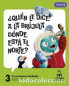books: Proyecto: viaje al centro de la curiosidad. conocimiento del medio 3. trimestresprimaria.3er curso -