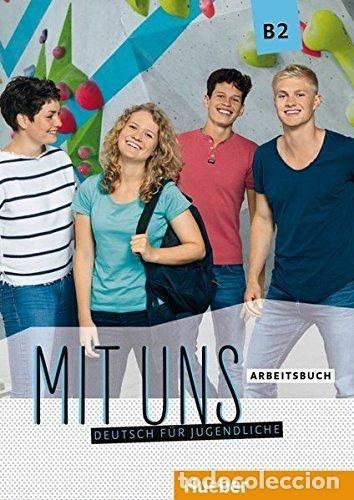 books: MIT UNS B2 ARBEITSBUCH (EJERC.) - VARIOS AUTORES