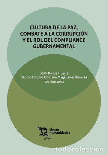 books: CULTURA DE LA PAZ COMBATE A LA CORRUPCION Y EL ROL DEL COMP - ROQUE HUERTA, EDITH