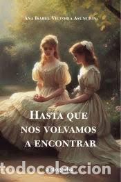 Livros: HASTA QUE NOS VOLVAMOS A ENCONTRAR - AA.VV.
