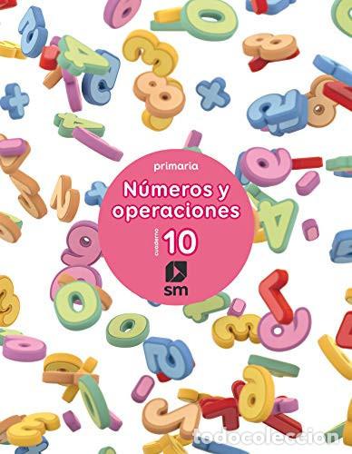 Livros: Cuaderno 10 de n&uacute;meros y operaciones. Primaria - Bellido Pe&ntilde;a, Francisco Javier, P&eacute;rez Bravo, Jos&eacute; L