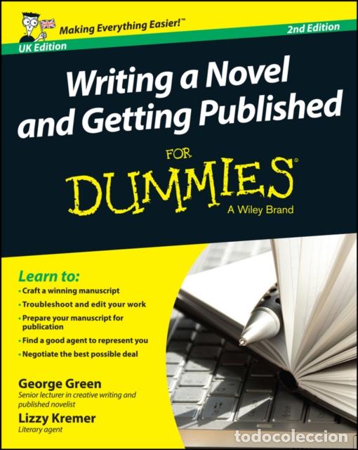 Libri: WRITING A NOVEL AND GETTING PUBLISHED FOR DUMMIES UK - GEORGE GREEN
