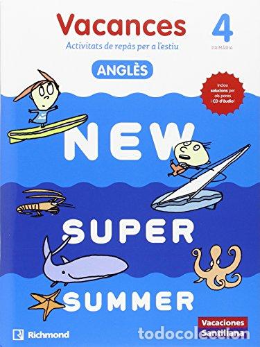 books: Vacances, 4 Prim&agrave;ria angl&egrave;s, activitats de rep&agrave;s per a l'estiu : New super summer - Unknown