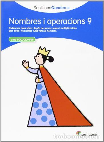 books: NOMBRES I OPERACIONS 9 SANTILLANA QUADERNS - NO info