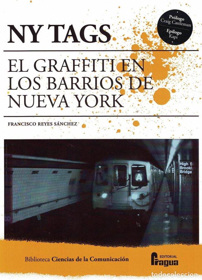 books: NY TAGS EL GRAFFITI EN LOS BARRIOS DE NUEVA YORK - REYES SANCHEZ, FRANCISCO