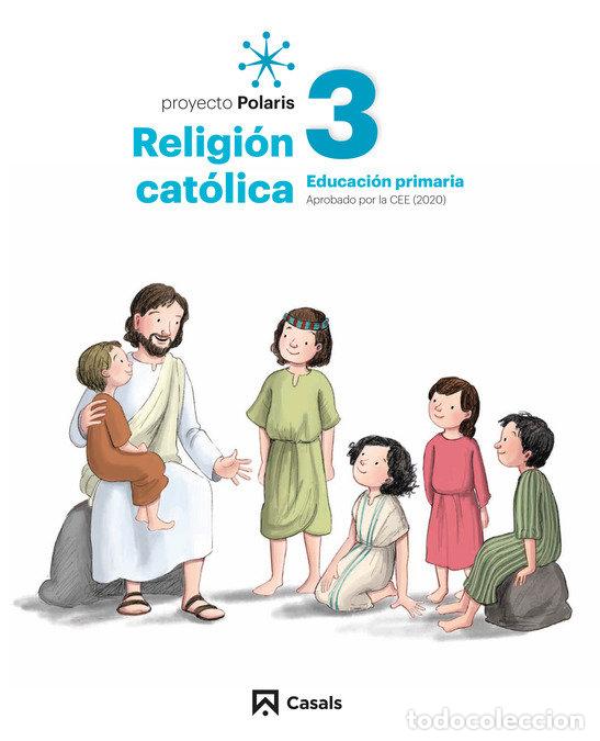 books: RELIGION CATOLICA 3&ordm;EP 22 POLARIS LOMLOE - AA.VV