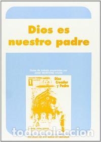 books: DIOS ES NUESTRO PADRE 1 AVE MARIA AVEREL11EP - MONTERO VIVES, J.