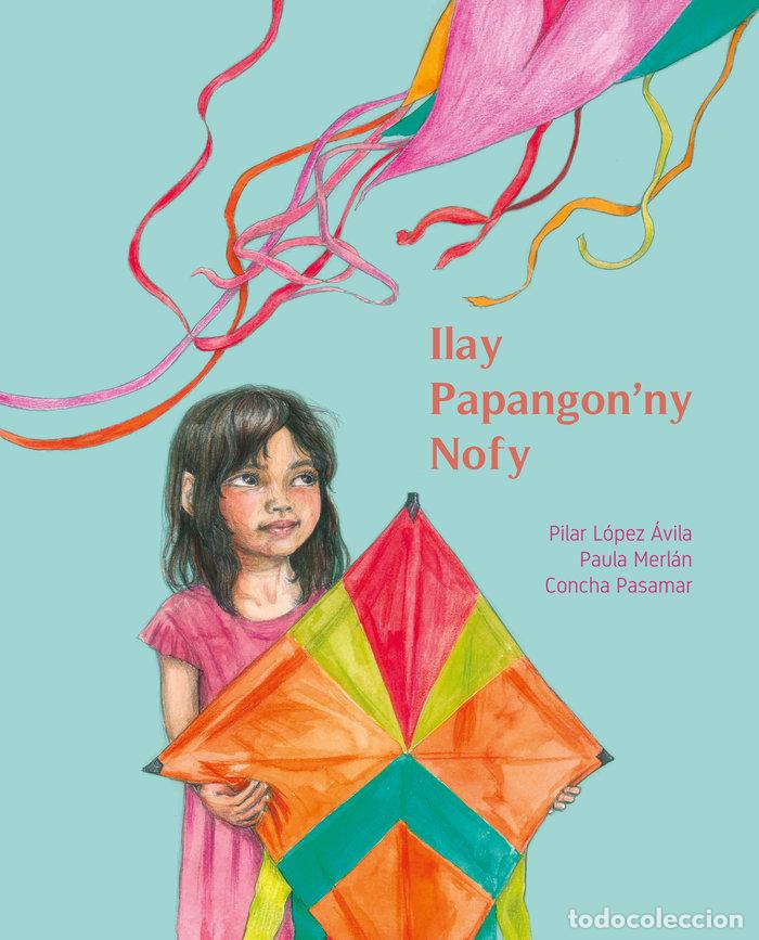 Libri: ILAY PAPANGON'NY NOFY LA COMETA DE LOS SUE&Ntilde;OS - LOPEZ AVILA, MARIA DEL PILAR