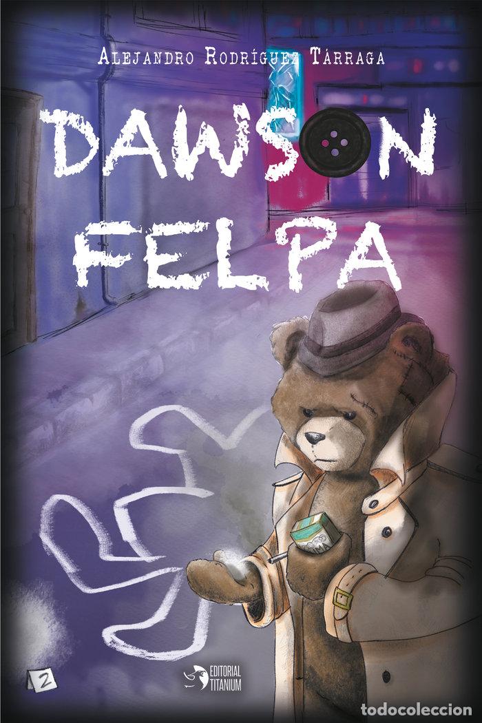 books: DAWSON FELPA - RODR&Iacute;GUEZ T&Aacute;RRAGA, ALEJANDRO
