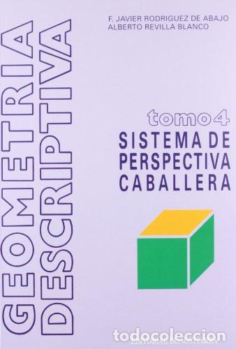 books: Geometr&iacute;a descriptiva Sistema c&oacute;nico - F. Javier Rodr&iacute;guez de Abajo, Alberto Revilla Blanco
