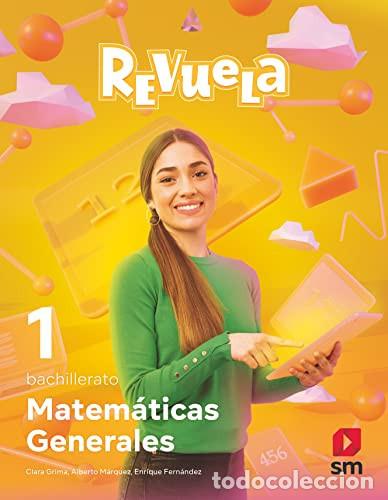 books: Matem&aacute;ticas generales 1 bachillerato Revuela - Clara Grima, Alberto M&aacute;rquez, Enrique Fern&aacute;ndez