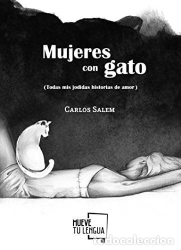 Libri: Mujeres con gato (todas mis jodidas historias de amor) - Carlos Salem