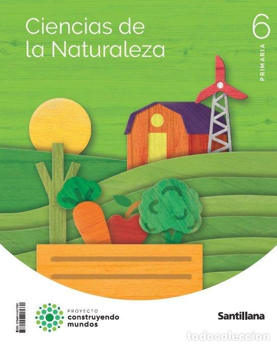 books: CIENCIAS NATURALES 6&ordm;EP 23 CONSTRUYENDO MUNDOS - AA.VV