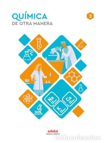 books: Qu&iacute;mica 2, Bachillerato - Edeb&eacute;, Obra Colectiva