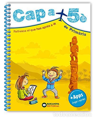 Livros: Cap a 5&egrave; de Prim&agrave;ria refresca el que has apr&egrave;s a 4t de Prim&agrave;ria - M. Merc&egrave; Est&eacute;vez