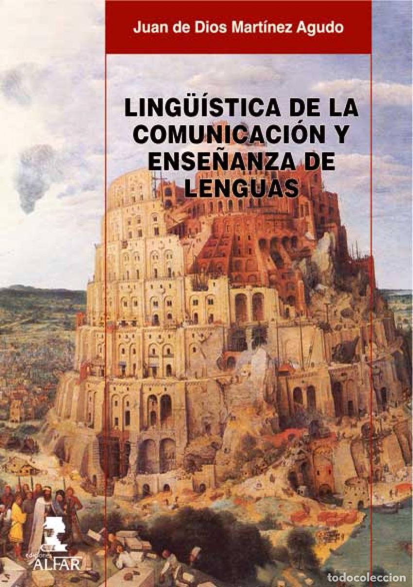 Libros: LING&Uuml;&Iacute;STICA DE LA COMUNICACI&Oacute;N Y ENSE&Ntilde;ANZA DE LENGUAS - Mart&iacute;nez Agudo, Juan de Dios