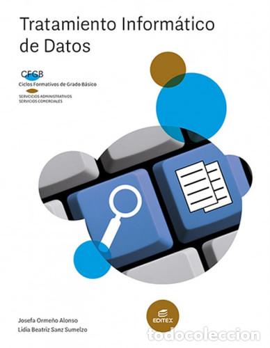 Libros: Tratamiento inform&aacute;tico de datos - Orme&ntilde;o Alonso, Josefa, Sanz Sumelzo, Lidia Beatriz