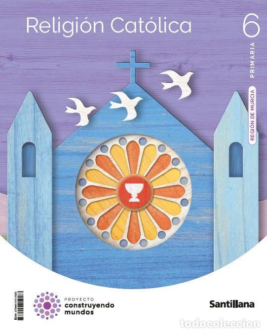 Libros: RELIGION 6&ordm;EP MURCIA 24 CONSTRUYENDO MUNDOS - AA.VV