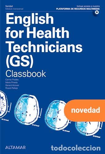 Libri: English for health technicians GS, ClassBook - C. Prades, M. P. Badia, G. Alcover, R. Pallej&agrave;