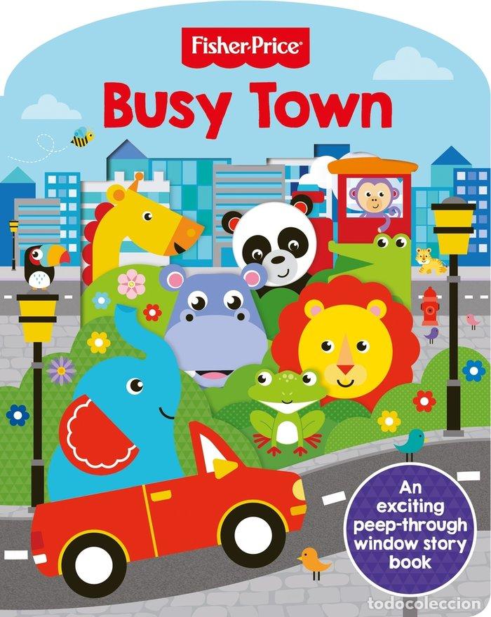 Libri: FISHER PRICE BUSY TOWN INGLES - AA.VV