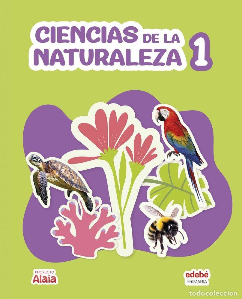 Libri: CIENCIAS NATURALES 1&ordm;EP 26 ALAIA - EDEBE, OBRA COLECTIVA