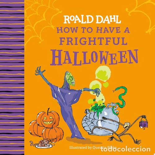 Libri: Roald Dahl: How to Have a Frightful Halloween - Roald Dahl