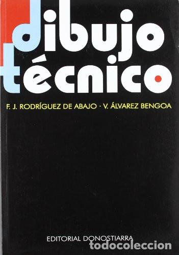 Libri: Dibujo T&eacute;cnico - F. Javier Rodr&iacute;guez de Abajo, V&iacute;ctor &Aacute;lvarez Bengoa
