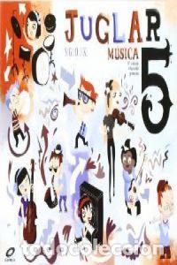 Libri: MUSICA 5&ordm;EP JUGLAR S.XXI 09 MEC GALMU15EP - AA.VV