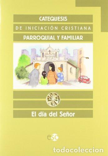 Libri: Catequesis Familiar: D&iacute;a del Se&ntilde;or - L&aacute;inez L&oacute;pez, Javier, Vendrell Mendoza, Francisco
