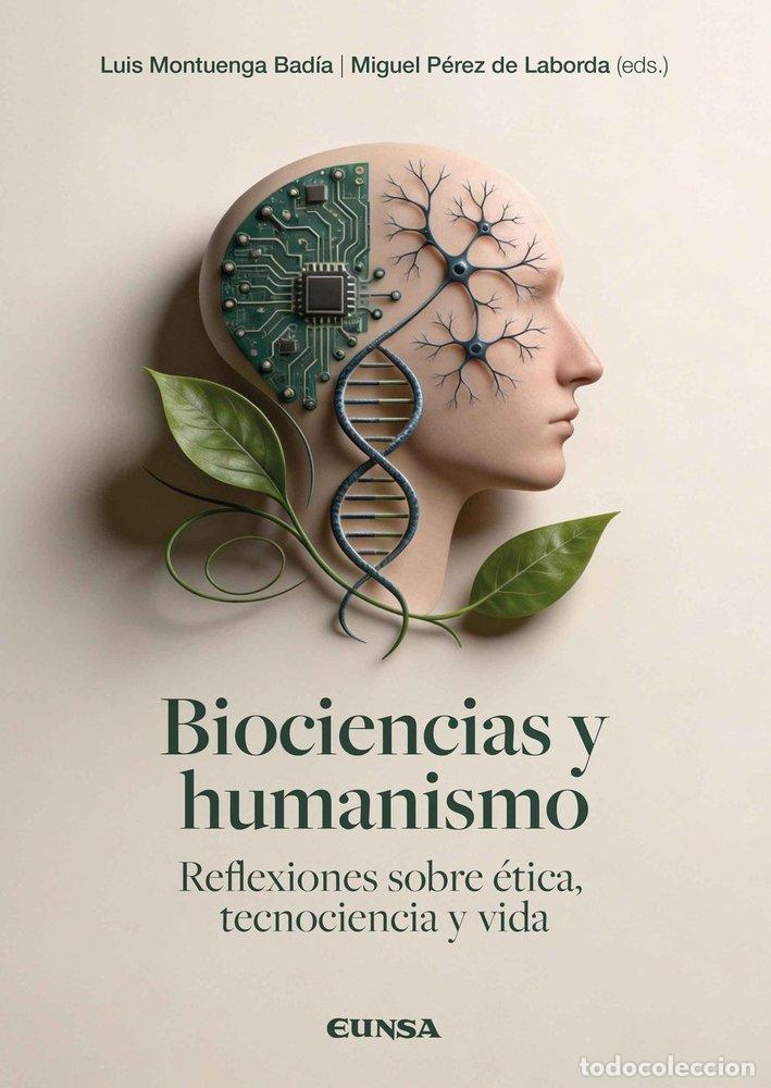 Libri: BIOCIENCIAS Y HUMANISMO - MONTUENGA BADIA, LUIS
