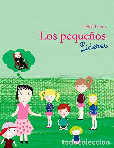 books: Los peque&ntilde;os l&iacute;deres Carly y Adry descubren las claves del liderazgo - F&eacute;lix Tor&aacute;n