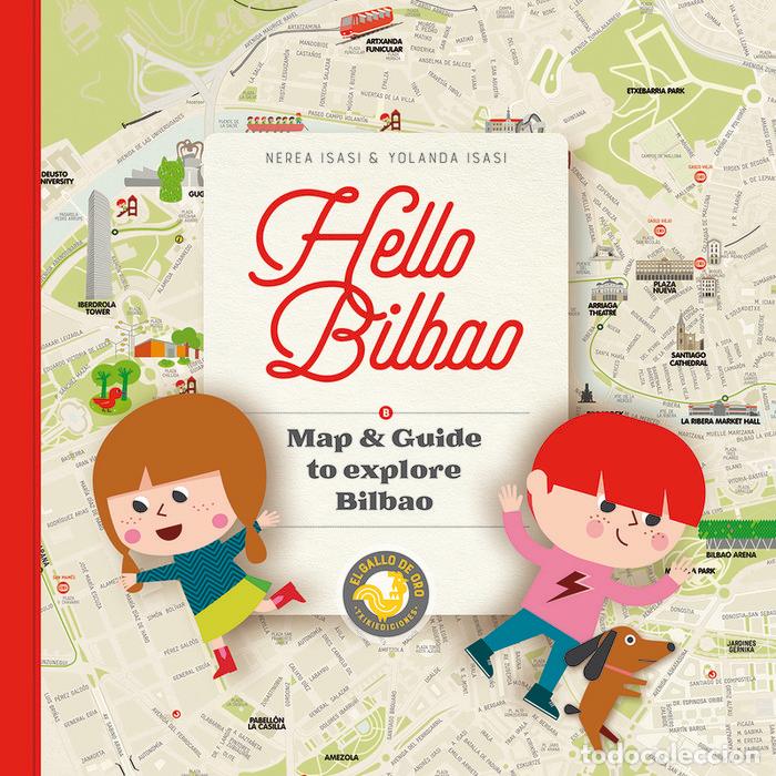 Livres: HELLO BILBAO MAP & GUIDE TO EXPLORE BILBAO - ING - ISASI, NEREA