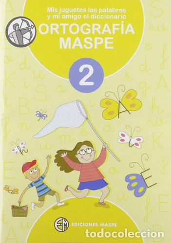 Livres: MIS JUGUETES LAS PALABRAS Y MI AMIGO EL DICCIONARIO ORTOGRAF&Iacute;A MASPE 2 (Spanish Edition) - ALONSO AP
