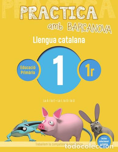 Livres: Llengua catalana, 1r Educaci&oacute; Prim&agrave;ria Practica amb Barcanova - Camps, Montserrat, Bota, Montserrat