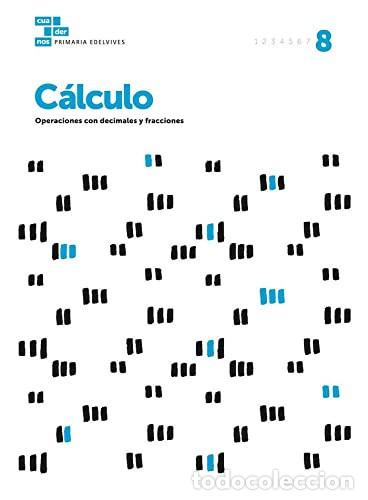 Livres: Cuadernos C&aacute;lculo 8 - &Aacute;rea de Proyectos Educativos de Primaria Edelvives