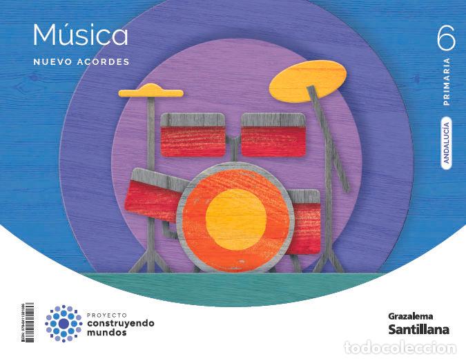 Libros: MUSICA 6&ordm;EP ANDALUCIA 23 NUEVO ACORDES - AA.VV