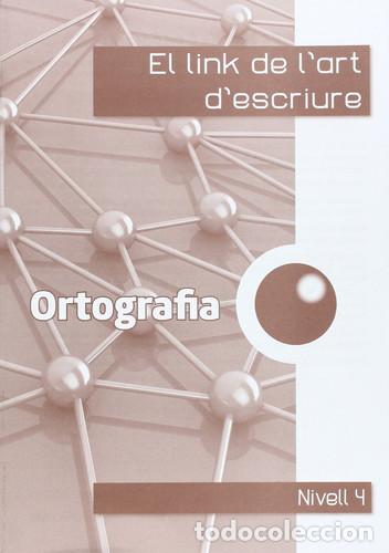 Livres: el link de l'ortografia 4rt. - Corts Rovira, M&ordf; Teresa, Antiga Comas, Teresa