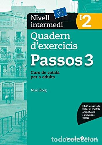 B&uuml;cher: Passos 3, curs de catal&agrave; per a adults, nivell intermedi 2 Quadern d'exercicis - Nuri Roig Mart&iacute;nez