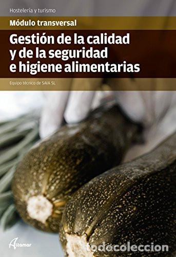 Libri: Gesti&oacute;n de la calidad y de la seguridad e higiene alimentarias m&oacute;dulo transversal, Hosteler&iacute;a y turi