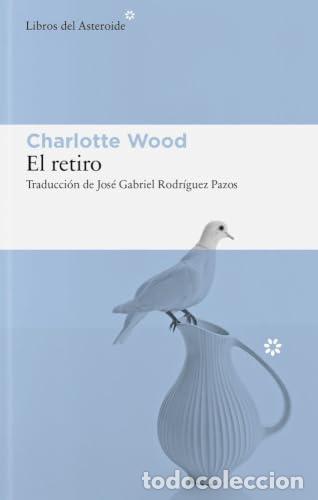 B&uuml;cher: EL RETIRO - WOOD, CHARLOTTE