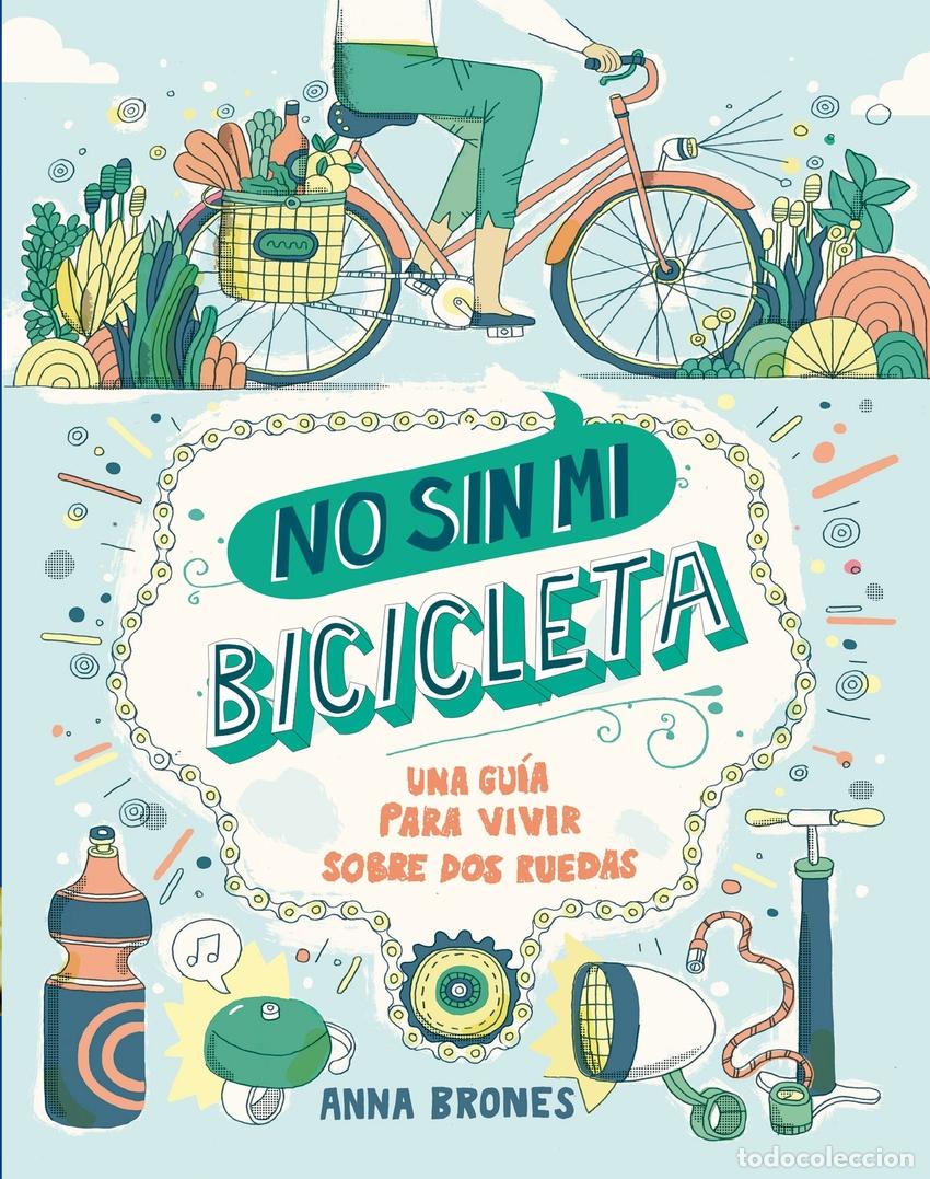 Libros: NO SIN MI BICICLETA - ANNA BRONES - Foto 1