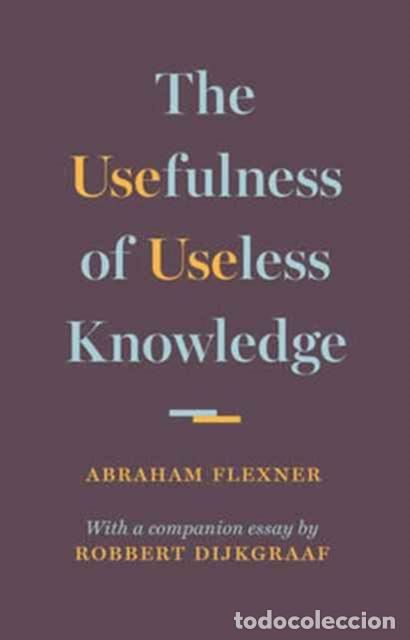 Livres: THE USEFULNESS OF USELESS KNOWLEDGE - ABRAHAM FLEXNER